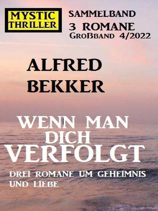 Title details for Wenn man dich verfolgt by Alfred Bekker - Available